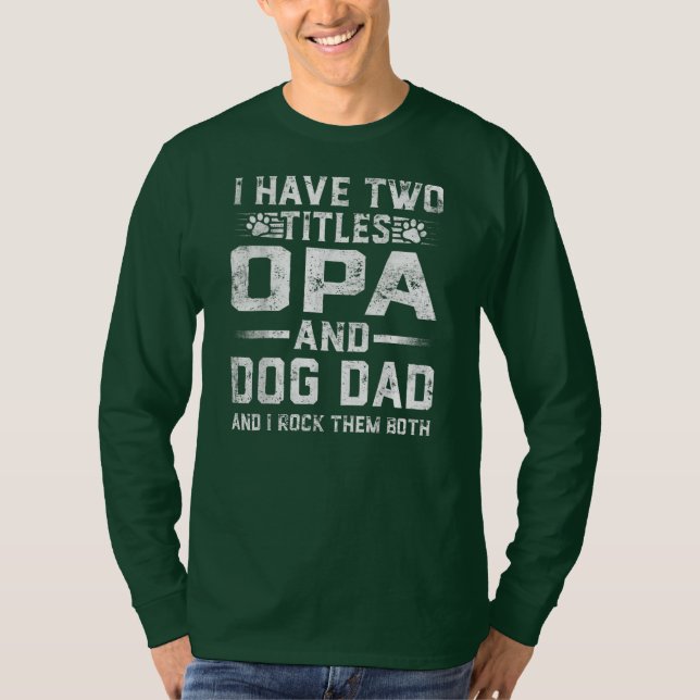 T-shirt I Have Two Titles Papy and Dog Dad Family Father (Devant)