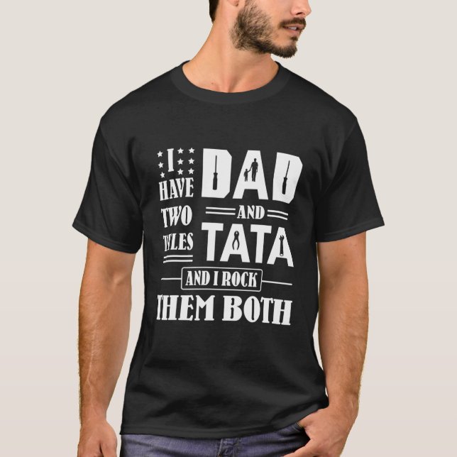 T-shirt I Have Two Tittle Papa et Tata Et I Rock Them Bo (Devant)