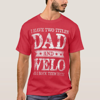 T-shirt I Havewoitles Dad And Welo And I Rockhem Both fami