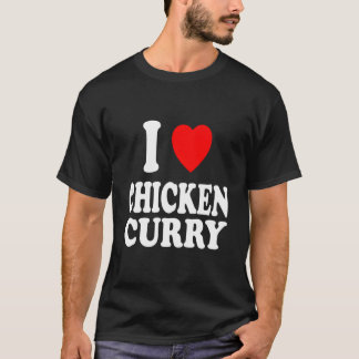T-shirt I He Love Chicken Curry Indian Thai Spicy