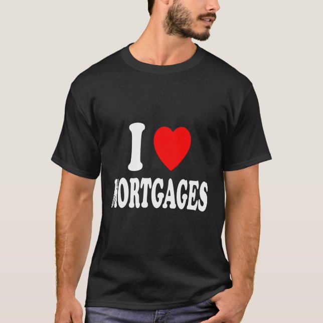 T-shirt I He Love Mortes Immobilier Banque Prêt souscripte (Devant)