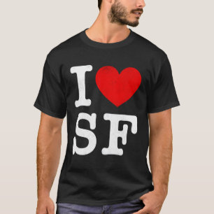 T-shirt I He Sf Frisco I Love San Francisco
