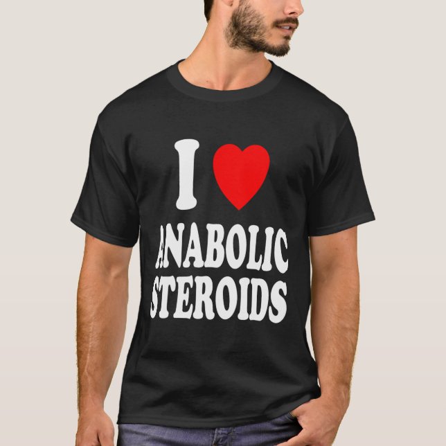 T-shirt I Heart (amour) Anabolic Stéroïdes Bodybuilding We (Devant)