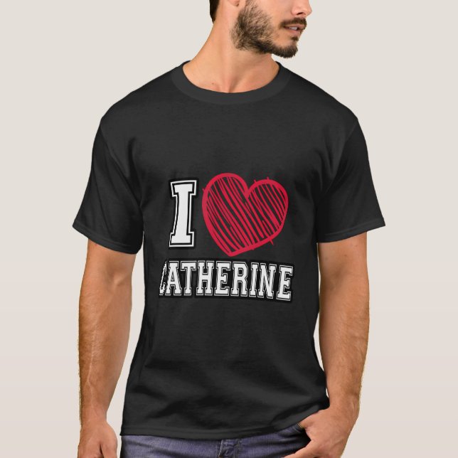 T-shirt I Heart Catherine Prénom I Love Catherine Pers (Devant)