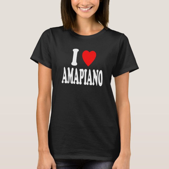 T-shirt I Heart Love Amapiano South Africa Music Piano (Devant)