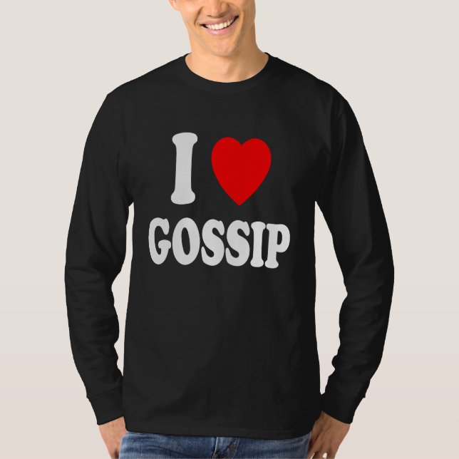 T-shirt I Heart Love Gossip Drama Highschool Rumors Secret (Devant)