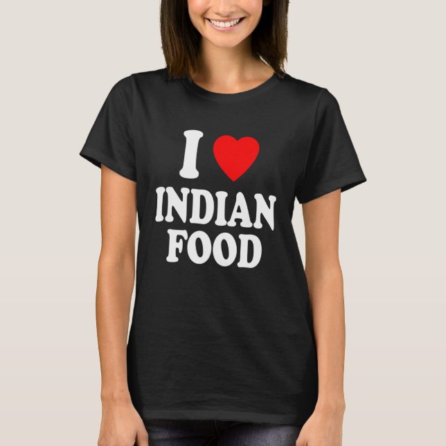 T-shirt I Heart Love Indian Food Spicy Curry Chutney Takeo (Devant)