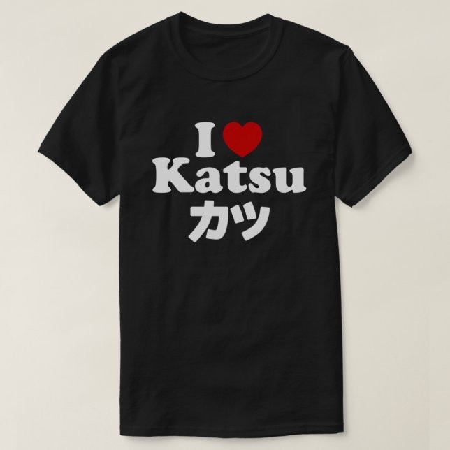 T-shirt I Heart [Love] Katsu カ ツ (Design devant)