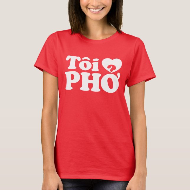 T-shirt I Heart (Love) Pho (Tôi PHỞ) (Devant)