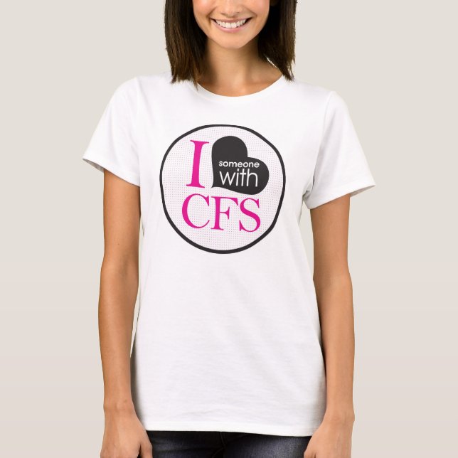 T-shirt I {heart} Quelqu'un avec CFS (rose) (Devant)