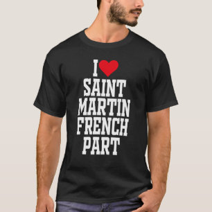 T-shirt I Heart Saint Martin Français J'aime Saint Martin