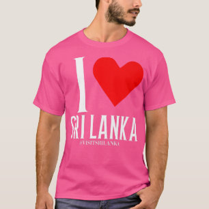 T-shirt I Heart Sri Lanka  I love Sri Lanka  Visit Srilank