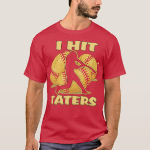 T-shirt I HIT TATERS Baseball Softball Home Run Dinger Fun
