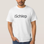 T-shirt I HUMOUR YIDDISH JUIF DRÔLE de "ischlep" de SCHLEP<br><div class="desc">I HUMOUR YIDDISH JUIF DRÔLE de "ischlep" de SCHLEP</div>