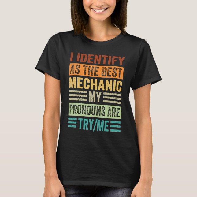 T-shirt I Identify As The Best Mechanic My Pronouns Are Tr (Devant)