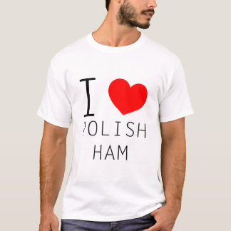 T-shirt I jambon polonais de COEUR