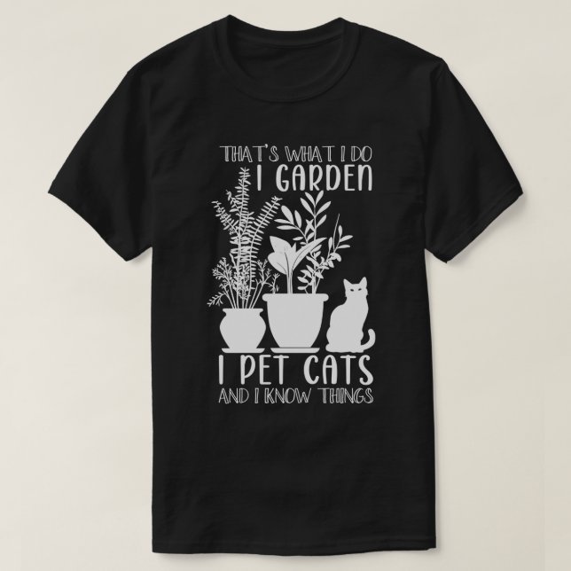 T-shirt I Jardin I Pet Chats Plantes Femmes Gardener Garde (Design devant)