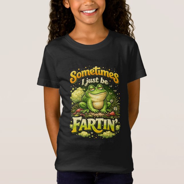T-Shirt I Just Be Fartin’ (Devant)