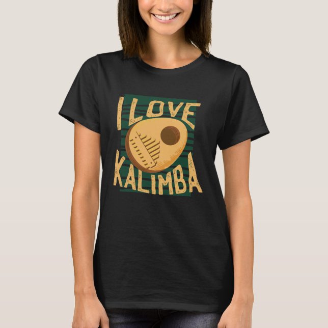 T-shirt I Just Love Kalimba Sound Instrument Kalimba (Devant)