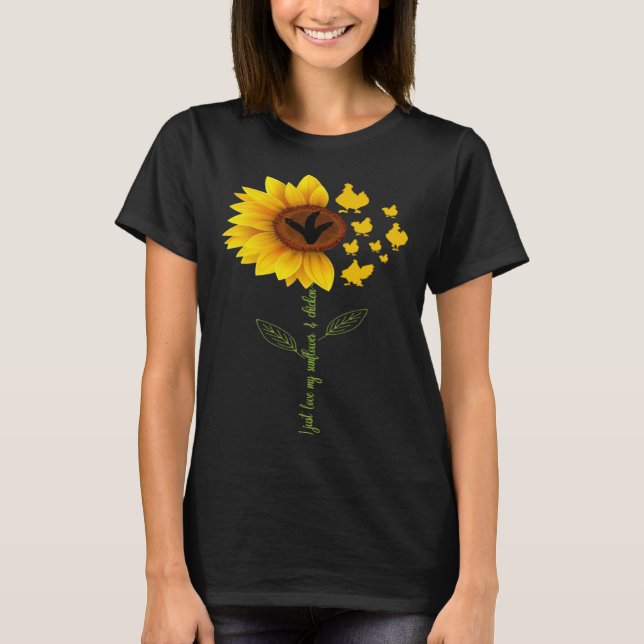 T-shirt I Just Love My Sunflowers Yellow Flowers & Cute Ch (Devant)