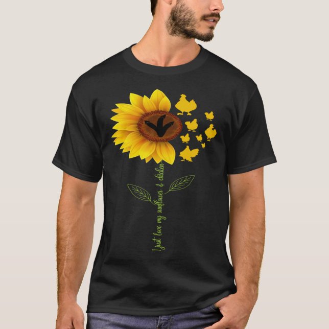 T-shirt I Just Love My Sunflowers Yellow Flowers & Cute Ch (Devant)