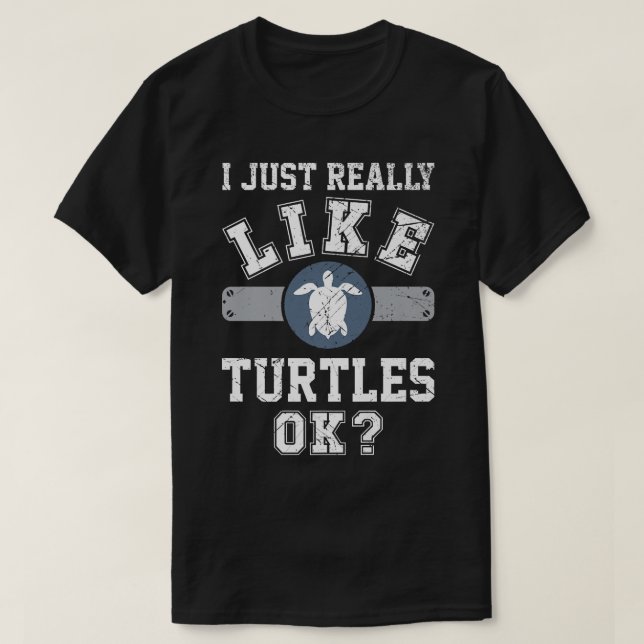 T-shirt I Just Really Like Turtles Ok Funny Sea Turtle Ath (Design devant)