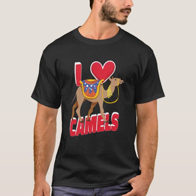 T-shirt I Just Really Love Camels Desert Animal Camels (Devant)