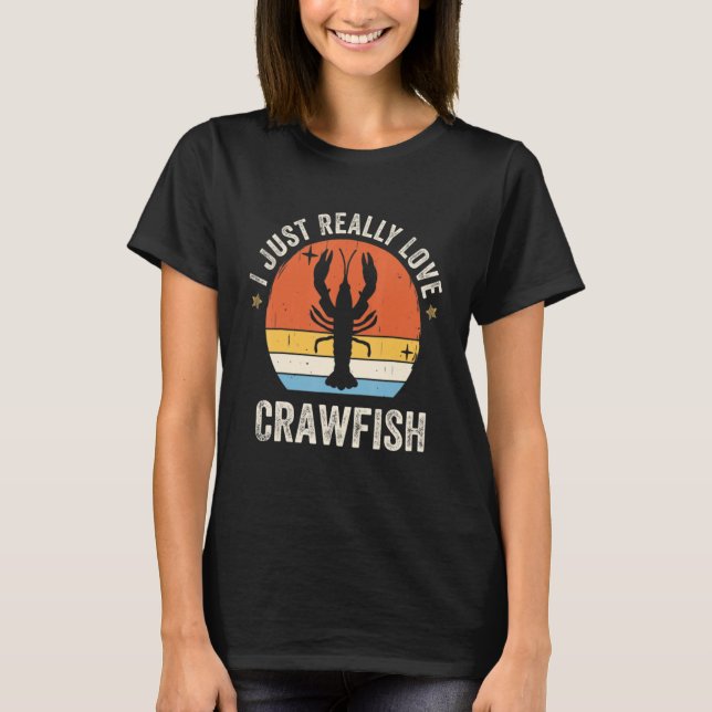 T-shirt I Just Really Love Crawfish 80s Retro (Devant)