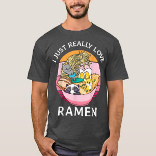 T-shirt I Just Really Love Ramen Cat Dog Panda Kawaii Suns