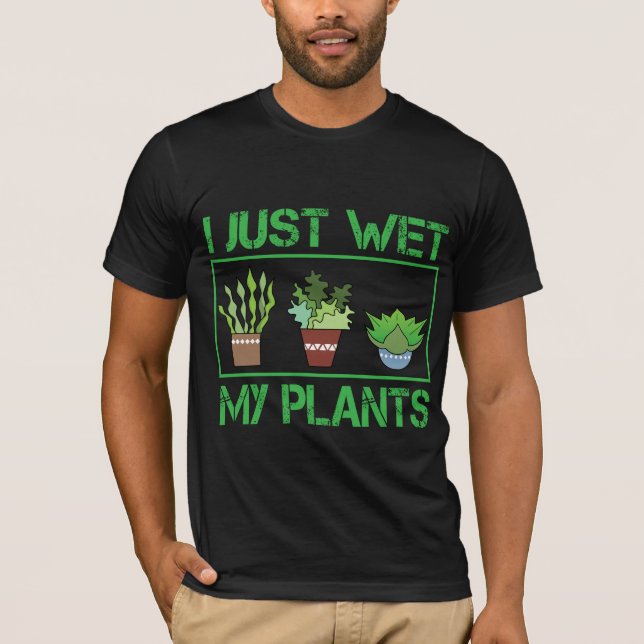 T-shirt I juste humide mon agriculteur de jardinage drôle (Devant)