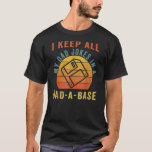 T-shirt I Keep All My Dad Jokes In A Dad A Base Vintage<br><div class="desc">I Keep All My Dad Jokes In A Dad A Base Vintage Father Dad Gift. Perfect gift for your dad,  mom,  papa,  men,  women,  friend and family members on Thanksgiving Day,  Christmas Day,  Mothers Day,  Fathers Day,  4th of July,  1776 Independent day,  Veterans Day,  Halloween Day,  Patrick's Day</div>