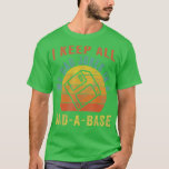 T-shirt I Keep All My Dad Jokes In A DadABase Vintage Fath<br><div class="desc">I Keep All My Dad Jokes In A DadABase Vintage Father Dad  .</div>