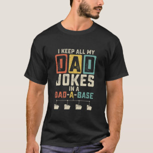 T-shirt I Keep All My Dad Jokes In A Papa A Base Dad Jokes