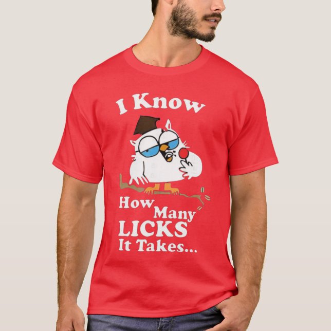 T-shirt I Know How Many Licks Itakes Lollipop Joke Owl vin (Devant)