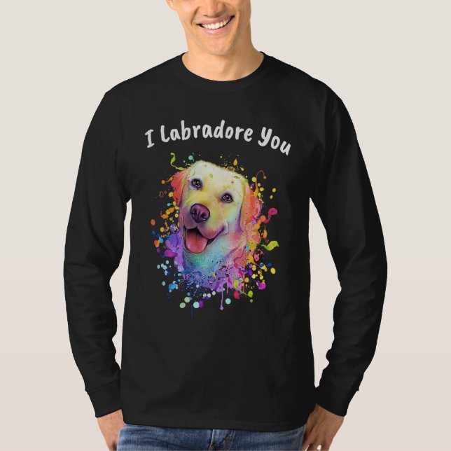 T-shirt I Labradore You  Labrador Retriever Humor Lab (Devant)