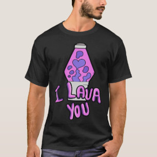 T-shirt I Lava You Couples Saint Valentin Lava Lampe