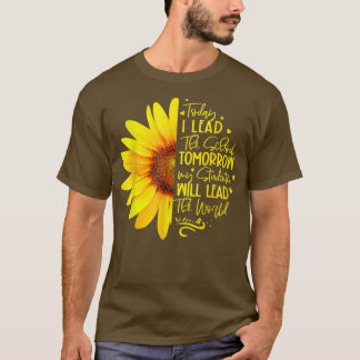 T-shirt I Lead The School Tomorrow My Students Will Lead T