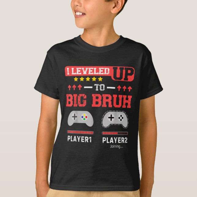 T-shirt I Leveled Up To Big Bruh Gamer Funny Brother Gamer (Devant)