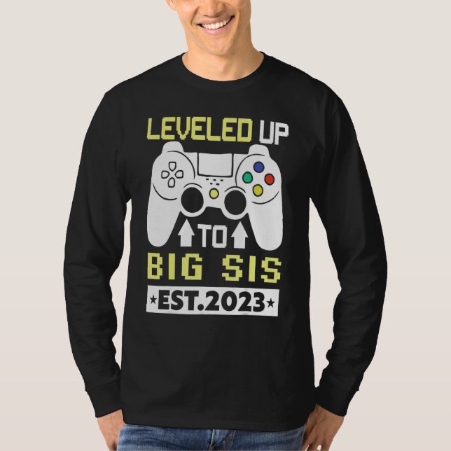 T-shirt I Leveled Up To Big Sis 2023   Gamer Sister 2023 (Devant)