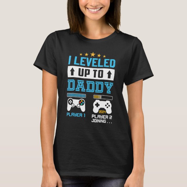 T-shirt I Leveled Up To Daddy 2024 Funny Soon To Be Dad 20 (Devant)