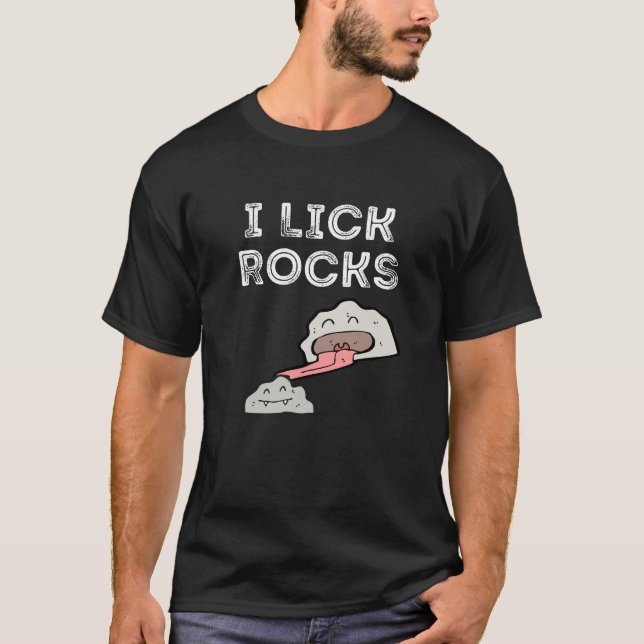 T-shirt I Lick Rocks drôles collectionneurs de rock T-shir (Devant)