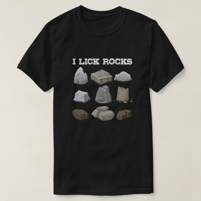 T-shirt I Lick Rocks, Funny Geology Rock Collector (Design devant)