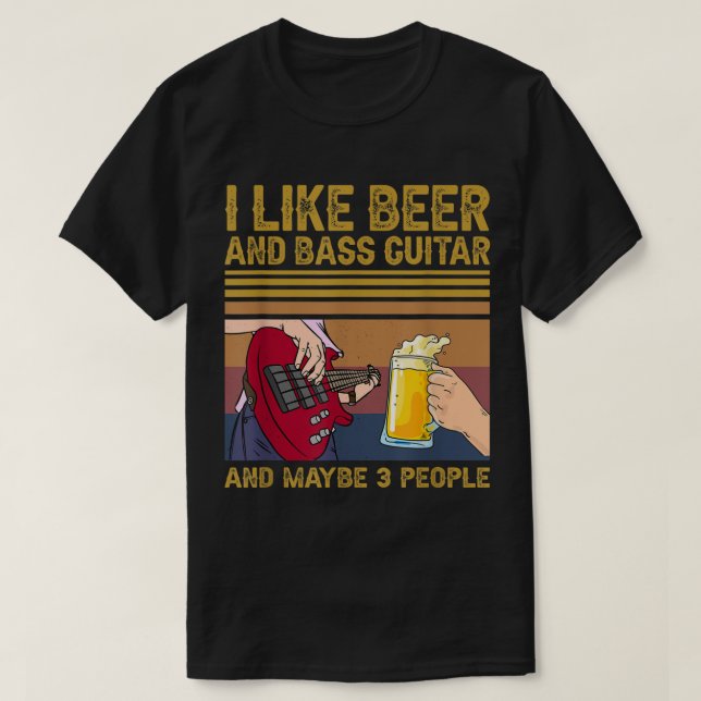 T-shirt I Like Beer and Bass Guitar (Design devant)