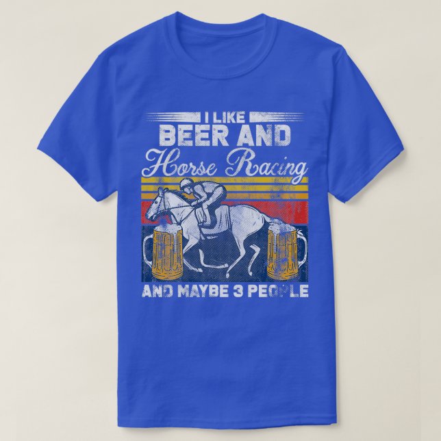 T-shirt I Like Beer And Horse Racing Cool Quote (Design devant)