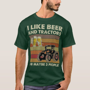 T-shirt I Like Beer Tractors & Maybe 3 People Vintage Farm