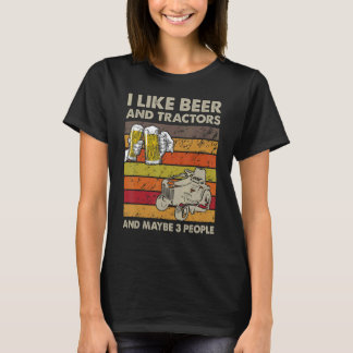 T-shirt I Like Beer Tractors & Maybe 3 People Vintage Farm