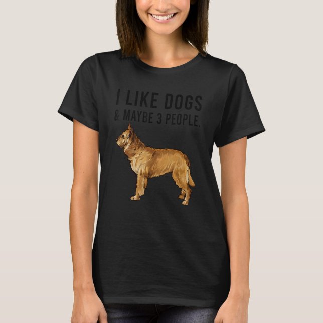 T-shirt I Like Berger Picard Dogs And Maybe 3 People (Devant)