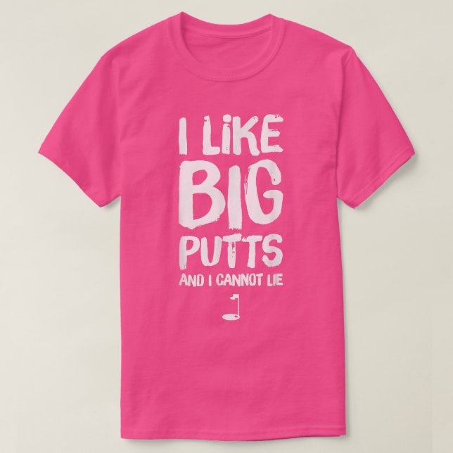 T-shirt I Like Big Putts and I Cannot Lie Funny Golf  (Design devant)