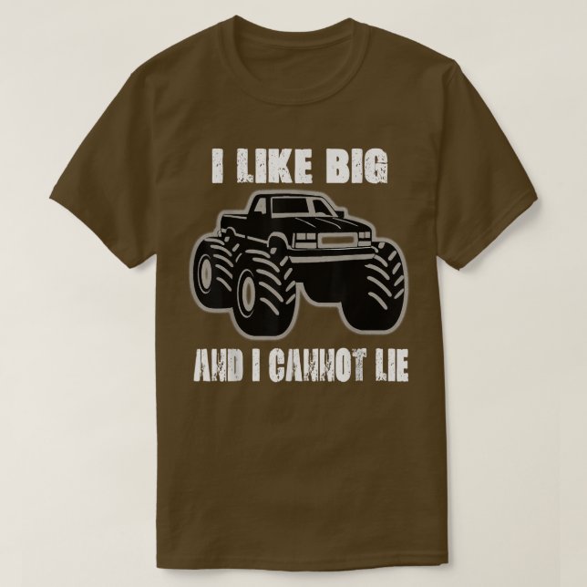 T-shirt I like big trucks and I cannot lie  (Design devant)