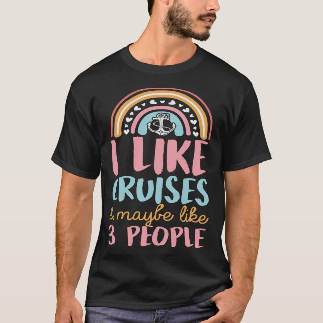 T-shirt I Like Cruises And Maybe Like 3 People Bohemian Ra (Devant)